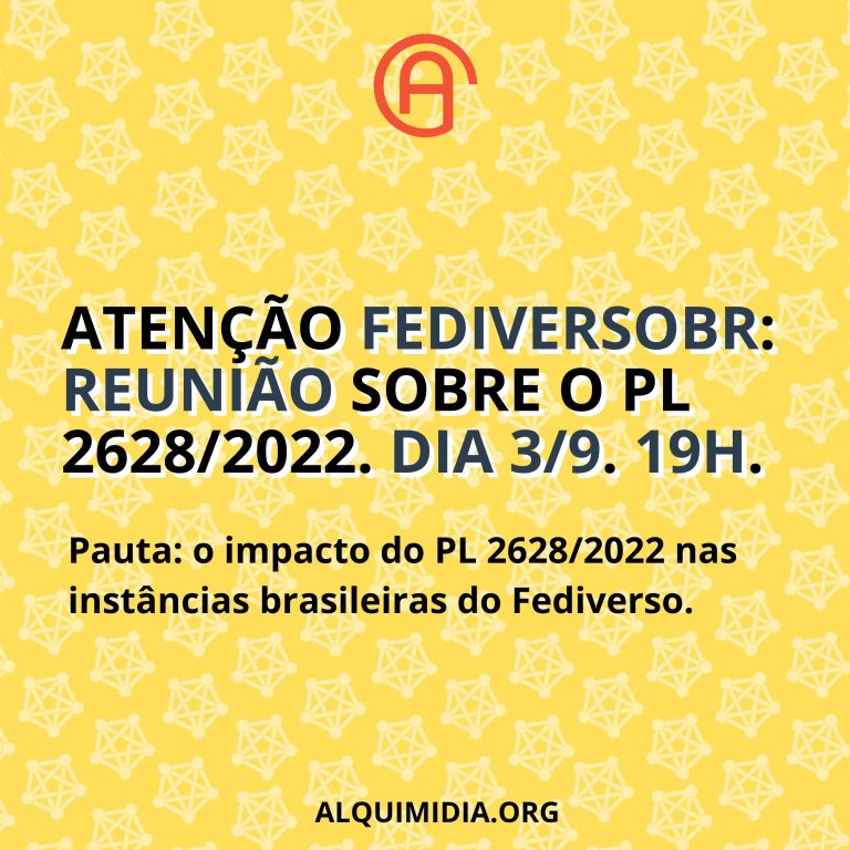 Reunião sobre o impacto do PL 2628/2022 nas instâncias brasileiras do Fediverso